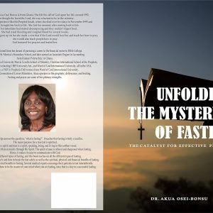 UNFOLDING THE MYSTERIES OF FASTING: THE CATALYST FOR EFFECTIVE PRAYERS